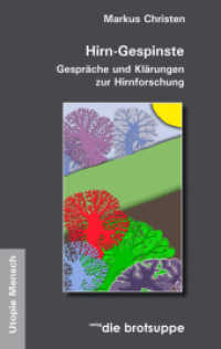 Hirn-Gespinste : Gespräche und Klärungen zur Hirnforschung (Utopie Mensch) （1. Aufl. 2007. 264 S. 19,5 cm）