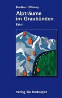 Alpträume im Graubünden : Krimi （1., Auflage. 2009. 200 S. 19.5 cm）