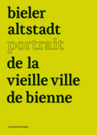 D&uuml;rig, Regina;Burke, Fork;Rochat, Jean P : Hrsg.: Verein Association Altstadtverein, Biel （2012. 216 S. 23 cm）