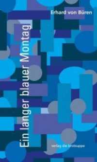 Ein langer blauer Montag : Roman （2013. 248 S. 225 mm）