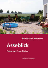Asseblick : Fotos von Ernst Fischer （2013. 160 S. 29 Abb. 26 cm）