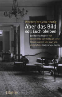Aber das Bild soll uns bleiben : Ein Weihnachtsbrief von Werner Otto von Hentig an seine Kinder aus dem Jahr 1943 und ein Brief von Hartmut von Hentig an den Verleger. Nachwort: Hentig, Hartmut von （1., Auflage. 2010. 80 S. 3 SW-Fotos. 23 cm）