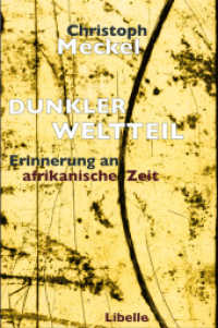 Dunkler Weltteil : Erinnerung an afrikanische Zeit （1., Auflage. 2012. 112 S. Mit Graphiken des Autors. 19 cm）