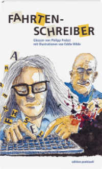 Fahrtenschreiber : Glossen von Philipp Probst mit Illustrationen von Eddie Wilde （2022. 88 S. 23 cm）