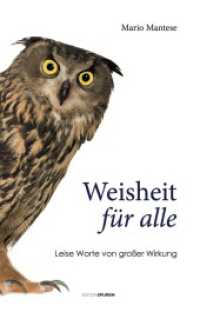 Weisheit für alle : Leise Worte von großer Wirkung （2022. 180 S.）