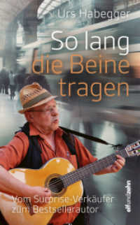 So lang die Beine tragen : Vom Surprise-Verk&auml;ufer zum Bestsellerautor （2026. 120 S. 21 cm）