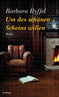 Um des schönen Scheins willen : Roman （2013. 180 S. 20,5 cm）