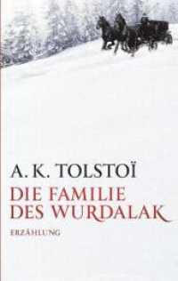 Die Familie des Wurdalak : Unveröffentlichtes Fragment eines Unbekannten / Zweisprachige Ausgabe: Deutsche Übersetzung und Original Französisch （Sonderausgabe. 2016. 100 S. 19 cm）