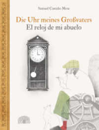 Die Uhr meines Großvaters - El reloj de mi abuelo : Ein Bilderbuch aus Kolumbien - Un álbum ilustrado de Colombia （2019. 44 S. m. zahlr. bunten Bild. 17.6 x 22.5 cm）