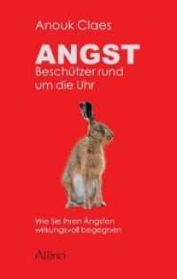 Angst : Beschützer rund um die Uhr. Wie Sie Ihren Ängsten wirkungsvoll begegnen （2. Aufl. 2008. 96 S. 5 SW-Abb. 20.5 cm）