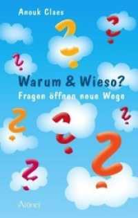 Warum & Wieso : Fragen öffnen neue Wege （1., Auflage. 2010. 116 S. 205 mm）