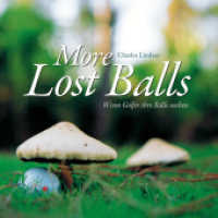 More lost balls : Wenn golfer ihre Bälle suchen （NED. 2010. 128 S. 78 Farbabb. 25.4 cm）