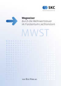Wegweiser durch die Mehrwertsteuer im Fürstentum Liechtenstein （2013. XXI, 159 S. 21 cm）