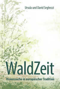WaldZeit - Visionssuche in europäischer Tradition （2. Aufl. 2019. 208 S. 223 x 161 mm）