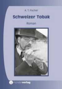 Schweizer Tobak : Roman （1., Aufl. 2013. 536 S. 202 mm）