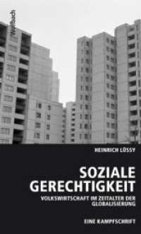 Soziale Gerechtigkeit : Volkswirtschaft im Zeitalter der Globalisierung, eine Kampfschrift. Eine Kampfschrift （2010. 88 S. 18 cm）