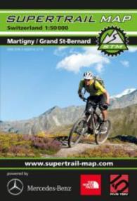 Supertrail Map Martigny / Grand St. Bernard : Rei&szlig;- und wasserfest. 1 : 50.000 (Supertrail Map) （1. Aufl. 2014. 151 x 97 mm）