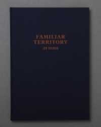 Familiar Territory （1., Aufl. 2012. 60 S. 34 Abb. 37 cm）