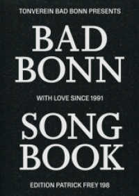 Bad Bonn Songbook (Edition Patrick Frey No.198) （2016. 528 S. 264 Abb. 29.7 cm）