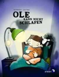 Ole kann nicht schlafen （2010. 28 S. durchgehend vierfarbig illustriert. 28.7 cm）