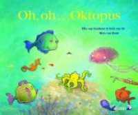 Oh, oh... Oktopus （3. Aufl. 2010. 28 S. durchgehend vierfarbig illustriert. 24 x 28.8 cm）