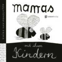 Mamas mit ihren Kindern (Für unsere Kleinsten) （2014. 22 S. 10 SW-Abb. 16 cm）