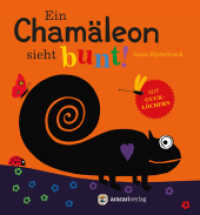 Ein Chamäleon sieht bunt! : Bilderbuch (Für unsere Kleinsten) （2016. 32 S. m. zahlr. bunten Bild. 22 cm）