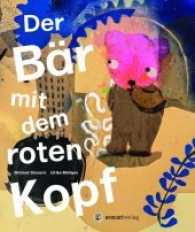 Der Bär mit dem roten Kopf : Bilderbuch （2017. 28 S. m. zahlr. bunten Bild. 26 cm）