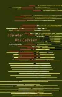Ida oder das Delirium : Roman （2. Aufl. 2010. 128 S. 20.4 cm）