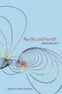 Nur Du, und nur Ich : Roman in sieben Schritten （1., Auflage. 2011. 104 S. 20.4 cm）