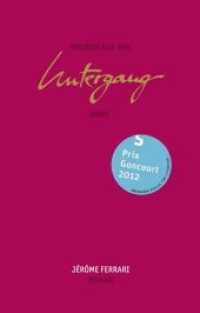 Predigt auf den Untergang Roms : Roman. Prix Goncourt 2012 （1. Aufl. 208 S. 20,4 cm）