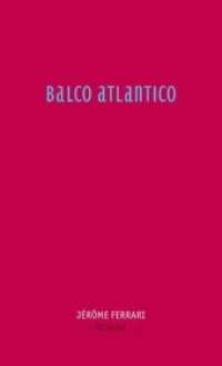 Balco Atlantico : Roman （2013. 210 S. 207 mm）