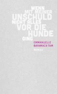 Wenn mit meiner Unschuld nicht alles vor die Hunde ging : Roman （2014. 344 S. 21 cm）