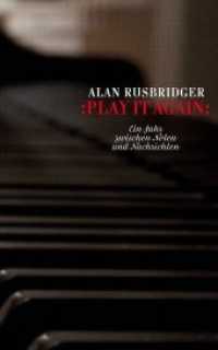 Play it again : Ein Jahr zwischen Noten und Nachrichten （2015. 480 S. 208 mm）