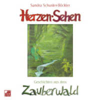 Herzen-Sehen : Geschichten aus dem Zauberwald （2., überarb. Aufl. 2012. 110 S. Ill. 21 cm）