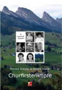 Churfirstenköpfe : Toggenburger Biographien （1., ungekürzte. 2012. 310 S. div. Portraits. 21 cm）