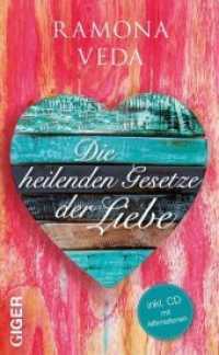 Die heilenden Gesetze der Liebe, m. Audio-CD （2016. 200 S. 21 cm）