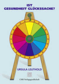 Ist Gesundheit Gl&uuml;ckssache? （2., &uuml;berarb. Aufl. 2012. 206 S. 21 cm）