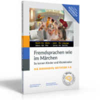 Fremdsprachen wie im Märchen - Birkenbihl 4.0 : So lernen Kinder und Kleinkinder （Auflage 1. 2020. 100 S. 21 cm）