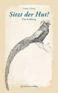 Sitzt der Hut : Eine Erzählung （1. Aufl. 2014. 184 S. 185 mm）