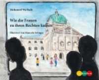 Wie die Frauen zu ihren Rechten kamen (edition hü & hott) （2017. 48 S. m. zahlr. farb. Illustr. 21.5 x 27.5 cm）