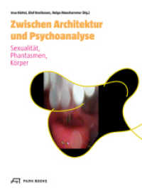 Zwischen Architektur und Psychoanalyse : Sexualität, Phantasmen, Körper （1. Aufl. 2012. 224 S. 31 farbige und 17 s/w-Abbildungen. 27 cm）