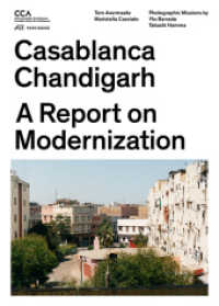 Casablanca Chandigarh : A Report on Modernization （1st ed. 2014. 368 S. 224 farbige und 122 s/w-Abbildungen. 24 cm）