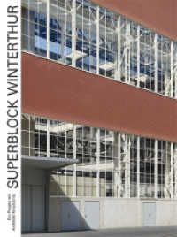 Superblock Winterthur : Ein Projekt mit Architekt Krischanitz （2015. 152 S. 175 farbige und 6 s/w-Abbildungen. 31 cm）