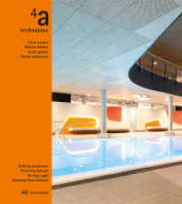 4a Architekten : Orte setzen, Räume bilden, Licht lenken, Farbe bekennen （2015. 272 S. 286 farbige und 62 s/w-Abbildungen. 28.5 cm）