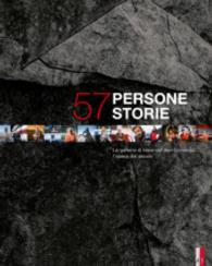 57 persone - 57 storie : La galleria di base del San Gottardo （2016. 160 S. 75 Abb. vierfarbig. 30 cm）