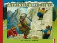 Alpenclub der Tiere : Bilderbuch （2018. 56 S. 28 Abb. 22 x 29 cm）