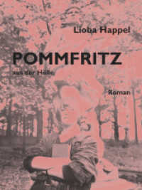 POMMFRITZ aus der Hölle : Roman. Nominiert für den Schweizer Buchpreis 2022 (Shortlist) （2021. 136 S. 17.6 cm）