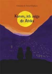 Komm ich zeige Dir Afrika （2015. 100 S. m. Abb. 190 mm）