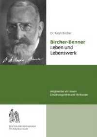 Bircher-Benner Leben und Lebenswerk : Wegbereiter der neuen Ernährungslehre und Heilkunde （2014. 153 S. 21 cm）